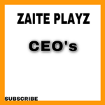 ZAITE PLAYZ (CEO’s)