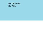 grupinho do wil