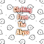 Clothing From The Abyss