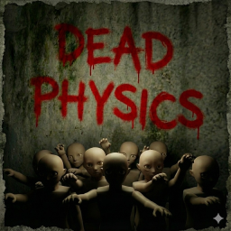 Dead Physics [ALPHA]