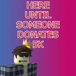 [CHECK DESC.] AFK Until I Reach 5k In Donations icon