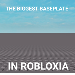 The Biggest BASEPLATE in ROBLOXIA!