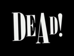 DROP DEAD!