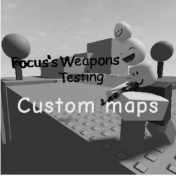[Custom Maps] Focus's Weapons testing 1