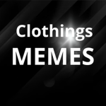 Clothings Memes