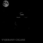 Vyjebany Cigani