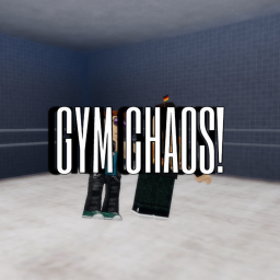 Gym Chaos!