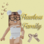 Flawless Fam!ly