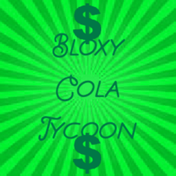 🤑💵Bloxy Cola Tycoon 💵(4 players Max)🤑