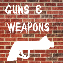 Guns & Weapons