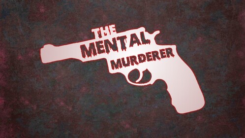 [@] Mental Murder mystery [@]