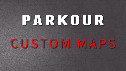 PARKOUR Custom Maps [Classic]