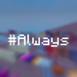 #Always