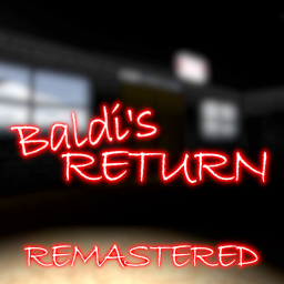 Baldi's Return: REMASTERED | V.1.6.0 [Summer Eggs]