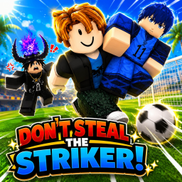 Don't Steal The Striker! (SUMMER UPD PT1⛱️🌞)
