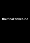 the final ticket.inc