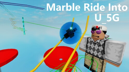 Marble Ride into U_5G!