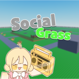 [💬] Social Grass