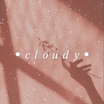 • C l o u d y •