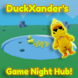 (NEW MAP) DuckXander's Game Night Place