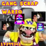 GANG SCRAP WARIO