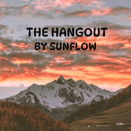 (OPENING!)  the hangout