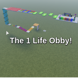 The 1 Life Obby!