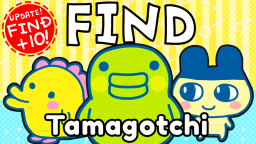 [🎵] Find Tamagotchi［130］