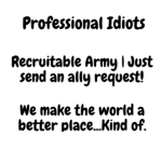 Proffesional Idiots