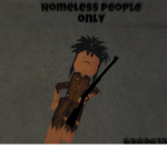 Homeless people only