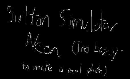 (Read Description) Button Simulator Neon OLD