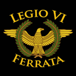 | • Legio VI Ferrata • |