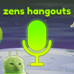 zens hangouts