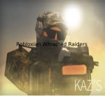 Robloxian Attracted Raiders