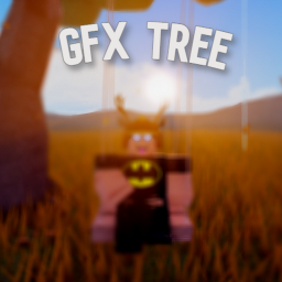 GFX Tree [NEW]