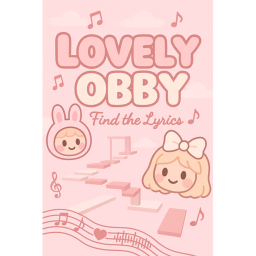 Lovely Obby (Find The Lyrics)