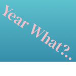 Year what