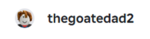 thegoatedad2's group