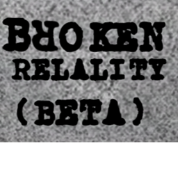 Broken Reality (BETA)