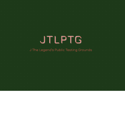 J The Legend Testing Grounds