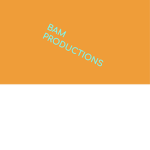 BAM! Produces...