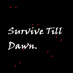 🌌Survive Till Dawn🌌