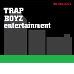Trap Boyz Entertainment | T.B.E Records