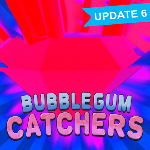 [🎉50K PART 2🎉] Bubble Gum Catchers