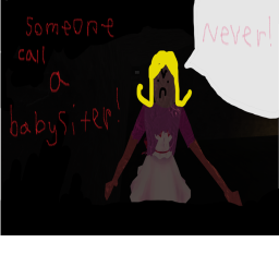 SOMEONE CALL A BABYSITTER! [scary game]