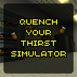 Quench Your Thirst Simulator