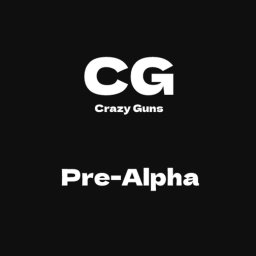 Crazy Guns Rebooted | Alpha 1