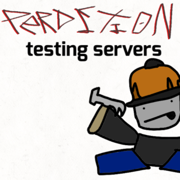 Perdition [Testing Servers]