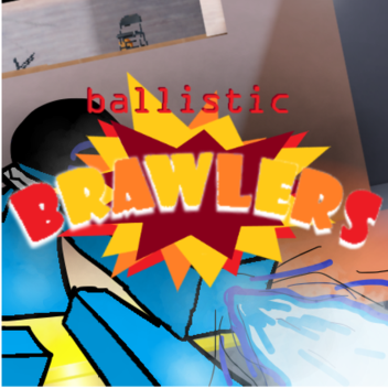 Ballistic Brawlers [CLOSED]