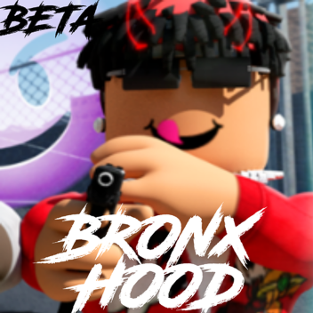 (Beta) Bronx Hood 😈